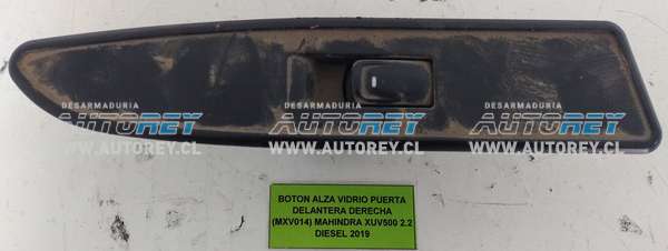 Botón Alza Vidrio Puerta Delantera Derecha (MXV014) Mahindra XUV500 2.2 Diesel 2019 $20.000 + IVA