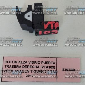 Botón Alza Vidrio Puerta Trasera (VTA109) Volkswagen Tiguan 2.0 TSI 2017 $30.000 + IVA