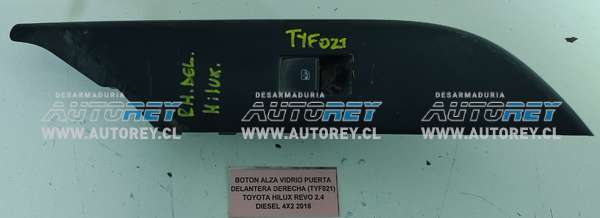 Botón Alza Vidrio Puerta Delantera Derecha (TYF021) Toyota Hilux Revo 2.4 Diesel 4×4 2018 $25.000 + IVA