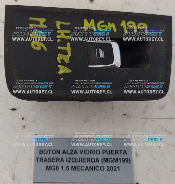 Botón Alza Vidrio Puerta Trasera Izquierda (MGM199) MG6 1.5 Mecánico 2021 $40.000 + IVA
