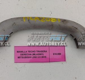 Manilla Techo Trasera Derecha (MLA2081) Mitsubishi L200 2.5 2015 $8.000 + IVA