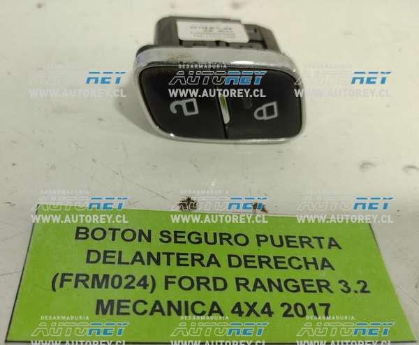 Botón Seguro Puerta Delantera Derecha (FRM024) Ford Ranger 3.2 Mecánica 4×4 2017 $10.000 + IVA