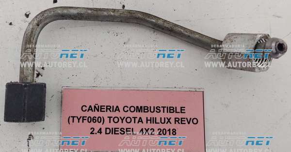 Cañeria Combustible (TYF060) Toyota Hilux Revo 2.4 Diesel 4×4 2018 $15.000 + IVA