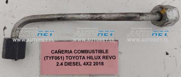 Cañeria Combustible (TYF061) Toyota Hilux Revo 2.4 Diesel 4×4 2018 $15.000 + IVA
