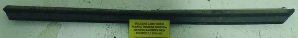 Moldura Lame Vidrio Puerta Trasera Derecha (MHS138) Mahindra New Scorpio 2.2 2014 4×2 $10.000 + IVA