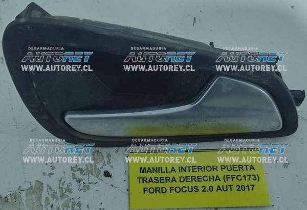 Manilla Interior Puerta Trasera Derecha (FFC173) Ford Focus 2.0 AUT 2017 $10.000 + IVA