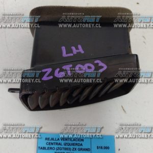 Rejilla Ventilación Central Izquierda Tablero (ZGT003) ZX Grand Tiger 2011 $18.000 + IVA