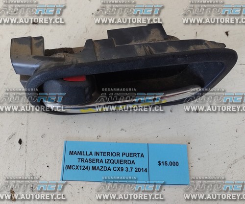 Manilla Interior Puerta Trasera Izquierda (MCX124) Mazda CX9 3.7 2014 $15.000 + IVA