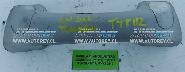 Manilla Pilar Delantero Izquierdo (TYT112) Toyota Tundra 5.7 AUT 4×4 2013 $15.000 + IVA