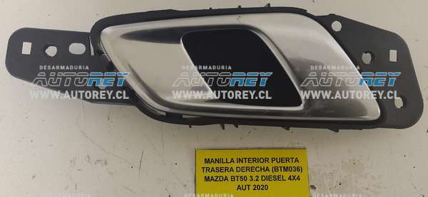 Manilla Interior Puerta Trasera Derecha (BTM036) Mazda BT50 3.2 Diesel 4×4 AUT 2020 $10.000 + IVA
