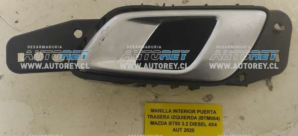 Manilla Interior Puerta Trasera Izquierda (BTM064) Mazda BT50 3.2 Diesel 4×4 AUT 2020 $10.000 + IVA