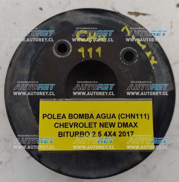 Polea Bomba Agua (CHN111) Chevrolet New Dmax Biturbo 2.5 4×4 2017 $15.000 + IVA