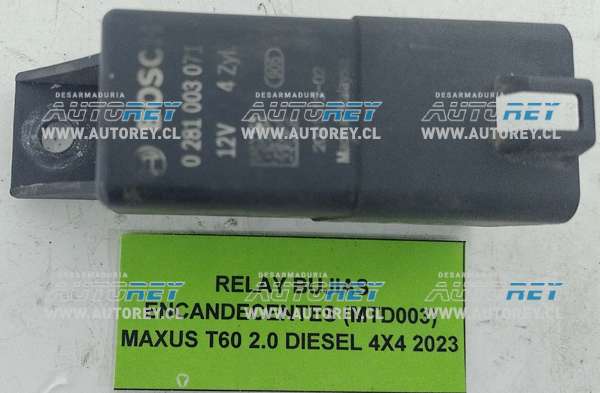 Relay Bujías Encandecentes (MTD003) Maxus T60 2.0 Diesel 4×4 2023 $20.000 + IVA