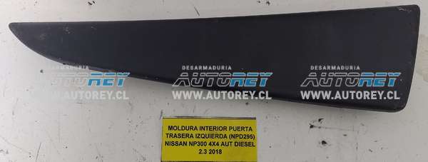 Moldura Interior Puerta Trasera Izquierda (NPD295) Nissan NP300 4×4 AUT Diesel 2.3 2018