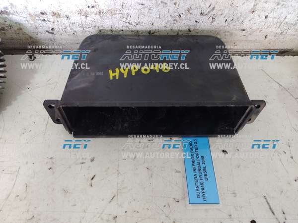 Guantera Inferior Radio (HYP046) Hyundai Porter 2.5 Diesel 2008