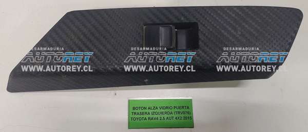 Botón Alza Vidrio Puerta Trasera Izquierda (TRV076) Toyota RAV4 2.5 AUT 4×2 2015