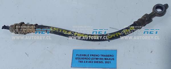 Flexible Freno Trasero Izquierdo (DTM159) Maxus T60 2.8 4×2 Diesel 2021