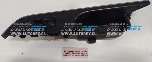 Boton Alza Vidrio Puerta Trasera Izquierda (NNF215) Nissan Np300 2.3 4×4 MEC 2018