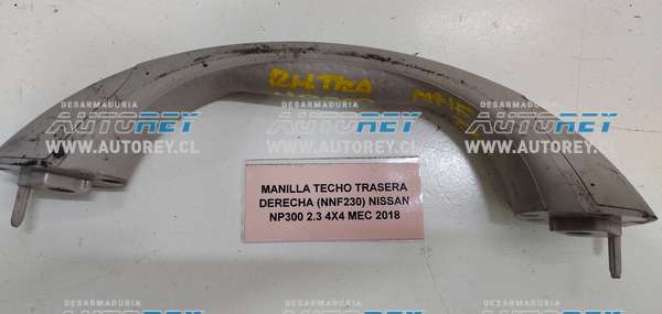 Manilla Techo Trasera Derecha (NNF230) Nissan Np300 2.3 4×4 MEC 2018