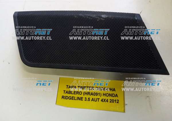 Tapa Tweter Derecha Tablero (HRA091) Honda Ridgeline 3.5 AUT 4×4 2012