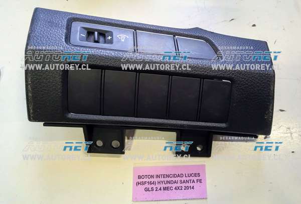 Boton Intencidad Luces (HSF164) Hyundai Santa Fe GLS 2.4 MEC 4×2 2014