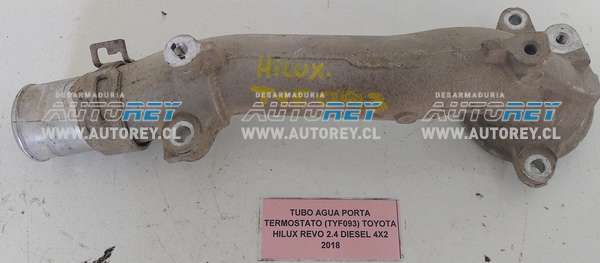 Tubo Agua Porta Termostato (TYF093) Toyota Hilux Revo 2.4 Diesel 4×4 2018 $25.000 + IVA